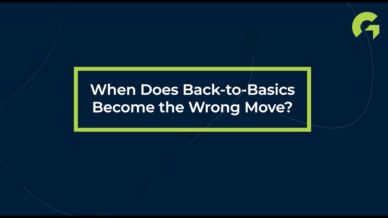 GTM Strategy: is Back-to-Basics the Right Move For You?
