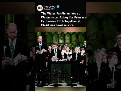 Wales Family Arrives for ‘Together at Christmas’ Service 🎄✨ #PrincessOfWales