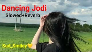 Download lagu Dancing Jodi  (Slowed Reverb) #slowed #reverb mp3
