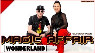 Magic Affair - Wonderland. Dance music. Eurodance remix.