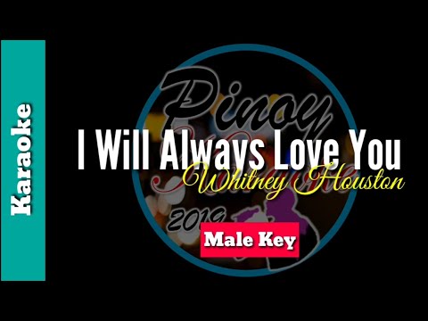 I Will Always Love You by Whitney Houston (KARAOKE : MALE KEY)