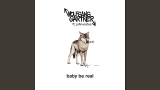 Baby Be Real Music Video