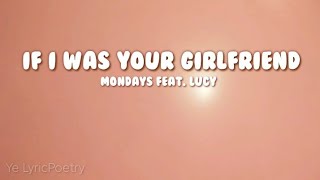 Download lagu IF I WAS YOUR GIRLFRIEND (lyrics) | Mondays feat. Lucy mp3