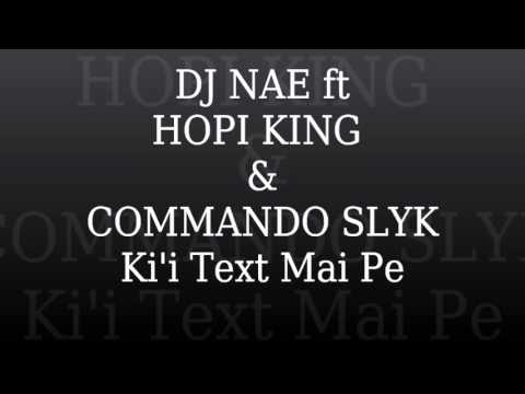 DJ Nae ft Hopi King & Commando Slyk -Ki'i Text Mai Pe