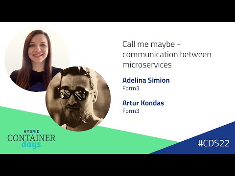 Call me maybe - communication between microservices - Adelina Simion & Artur Kondas, Form3
