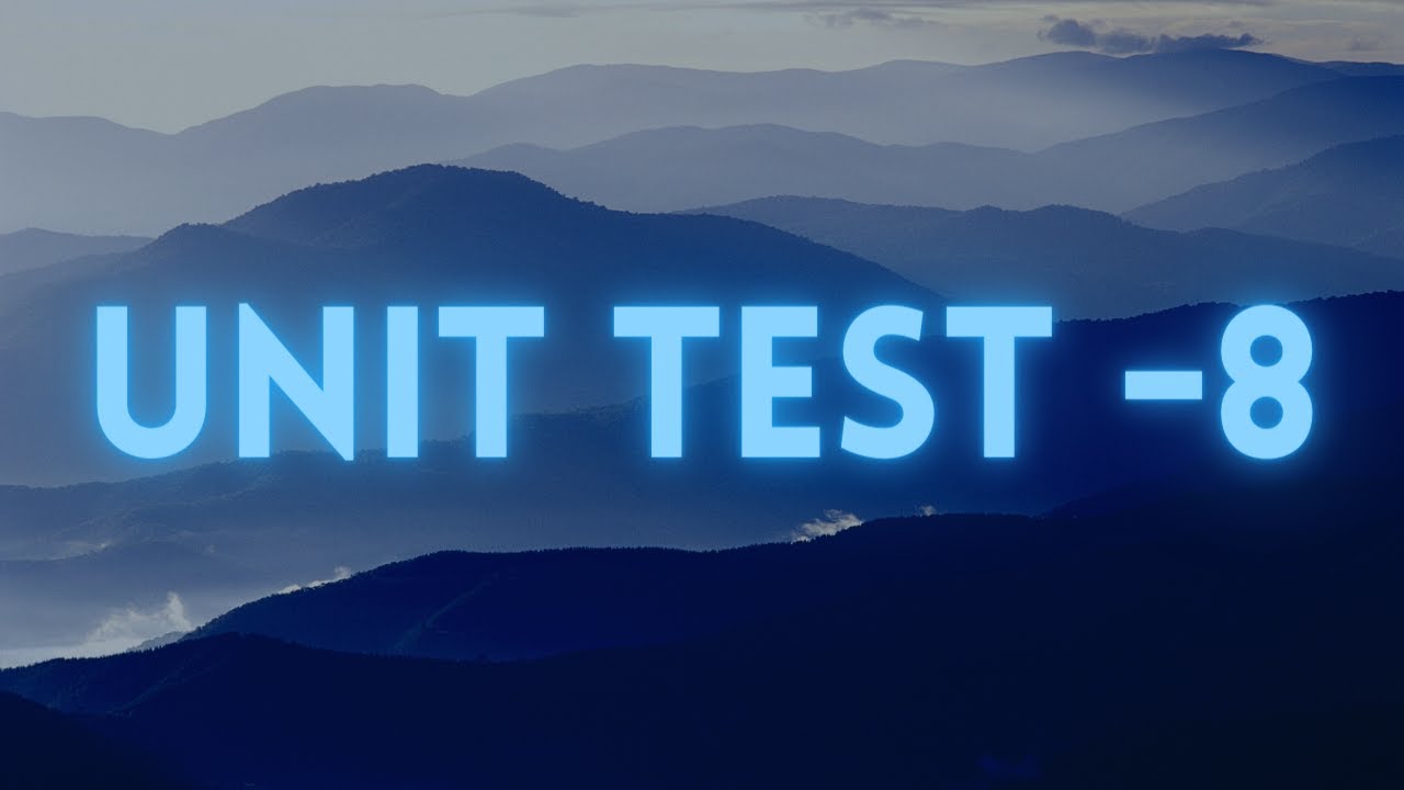 51. Unit Test  8