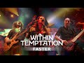 Watch Within Temptation's Explosive "Faster" Live Show