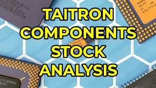 Taitron Components Analysis ($TAIT) | Is It a Value Stock to Buy in 2024?