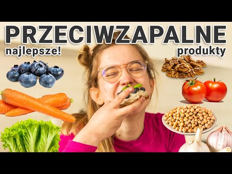 Jedzenie, którym ZMNIEJSZYSZ stan zapalny! Dieta przeciwzapalna