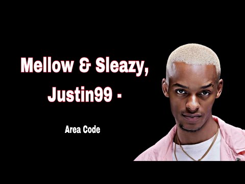 Mellow & Sleazy, Justin99 - Area Code