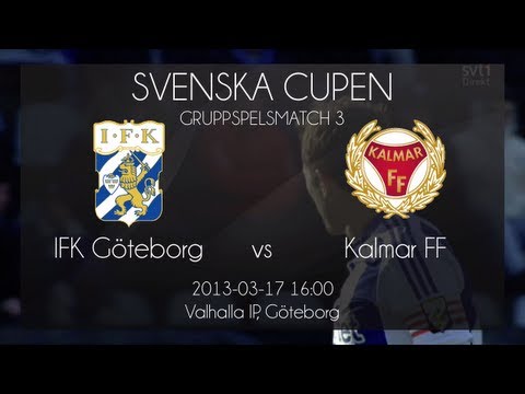 2013-03-17 Svenska Cupen, IFK Göteborg - Kalmar FF 0-1