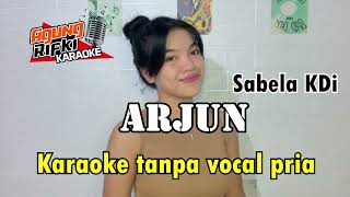 Download lagu ARJUN_Sabela KDi//Karaoke tanpa vocal pria mp3 Download lagu ARJUN_Sabela KDi//Karaoke tanpa vocal pria mp3