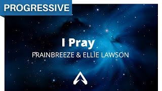 Frainbreeze - I Pray video