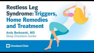 Restless Leg Syndrome: Triggers, Home Remedies and Treatment | Andy Berkowski, MD