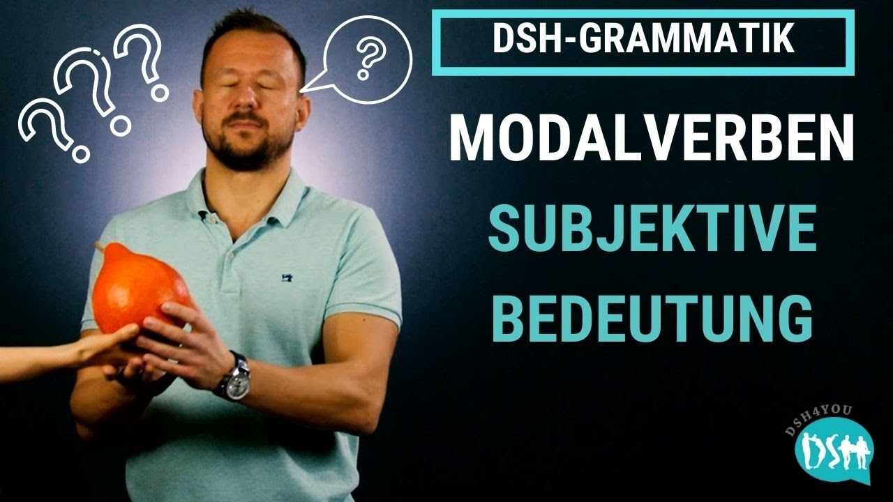 🚀 Modalverben subjektive Bedeutung (DSH-Grammatik / B2 C1 C2)