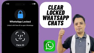 How to Unlock & Clear Locked WhatsApp Chats on iPhone