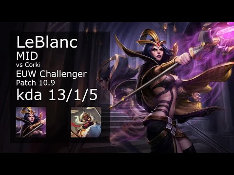 LeBlanc Mid vs Corki - EUW Challenger 13/1/5 Patch 10.9 Gameplay