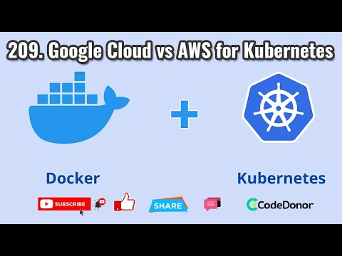 209. Google Cloud vs AWS for Kubernetes | Docker and Kubernetes The Complete Guide