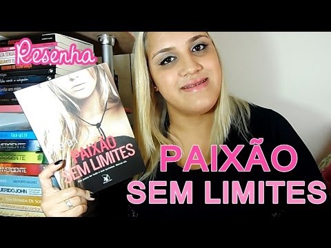 Resenha - Paixão Sem Limites by Abbi Glines