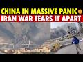 China In Panic Iran War Tears It Apart Countries Strike Back UAE Freezes 530B Iranian Assets
