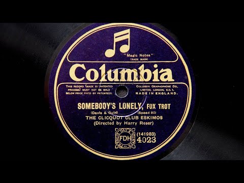 Clicquot Club Eskimos - Somebody's Lonely (1926)