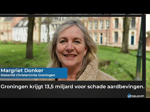 Uitgelicht! 25 april 2023 - Margriet Donker Statenlid CU over miljarden aardbevingsschade Groningen