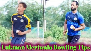 Lukman Meriwala Bowling Action Tips & Copy Cricket Fans