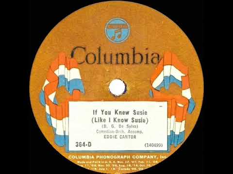 1925 HITS ARCHIVE: If You Knew Susie (Like I Know Susie) - Eddie Cantor