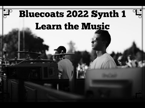 Bluecoats 2022 Synth 1 - Learn the Music