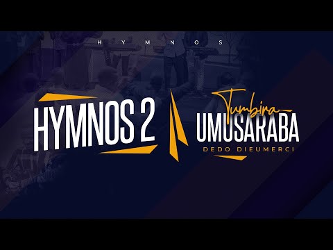 Hymnos 2 - Tumbira Umusaraba | Dedo Dieumerci (Live) [Official Video Lyrics]