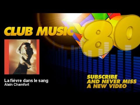 Alain Chamfort - La fièvre dans le sang - ClubMusic80s