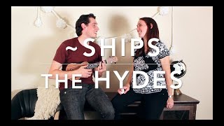 The HYDES - ~Ships