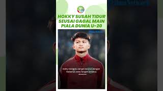 Hokky Caraka Susah Tidur hingga Sulit Move On seusai Gagal Berlaga di Piala Dunia U-20 2023