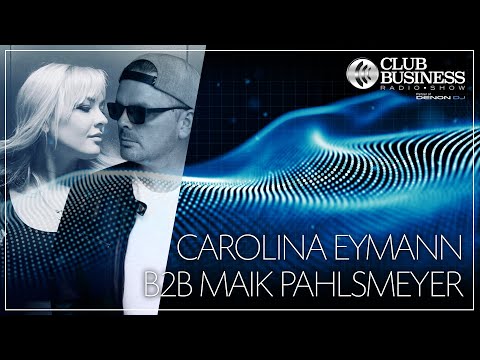 28/22 Carolina Eymann b2b Maik Pahlsmeyer live @ Club Business Radio Show 08.07.2022