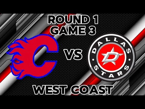 BHL West Coast Round 1 Game 3 Calgary Flames vs Dallas Stars