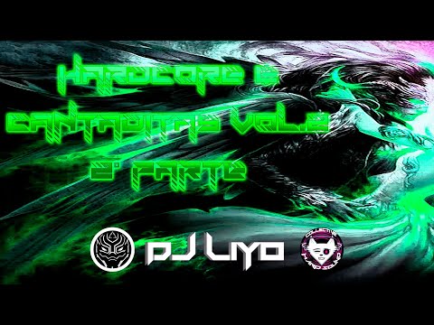 Dj LiYo - (2º PARTE) Sesión Hardcore & Cantaditas Vol.2