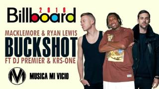 MUSICA MI VICIO - Macklemore, Ryan Lewis - Buckshot feat  KRS One, DJ Premier  - AUDIO