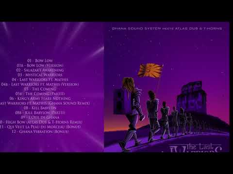 10 High Bow ft Mc Joss (Atlas Dub & T Horns Remix) - Ghana Sound System meets Atlas Dub & T Horns