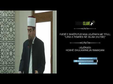 Femra ka të drejtën e vendosjes - Hoxhë Dhukarnejn Ramadani