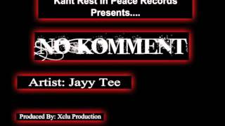 No Komment Jayy Tee