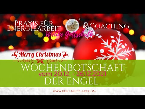 Wochenbotschaft der Engel vom 20. - 26.12.2021 ☀️☀️ mit Energiearbeit für Dich 🙏🦋🙏