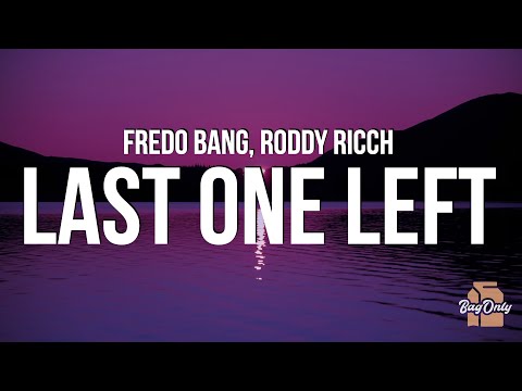 Fredo Bang - Last One Left (Lyrics) ft. Roddy Ricch "how many times i gotta prove myself"