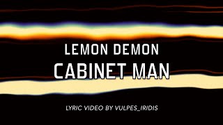 Lyrics: Lemon Demon - Cabinet Man