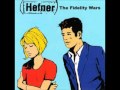 Hefner - The Hymn For The Cigarettes