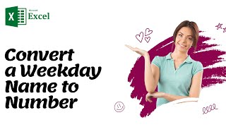 Excel - Convert a Weekday Name to Number