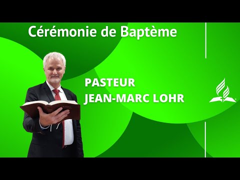 Cérémonie de baptême | Sabbat 21/08/2021 (Pasteur Jean-Marc LOHR)