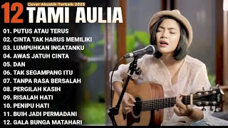 Download lagu Tami Aulia Full Album - DAN | Lagu Galau Viral Tiktok 2026 mp3