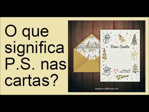 Vídeo: PS: significado em cartas, e-mails e mensagens