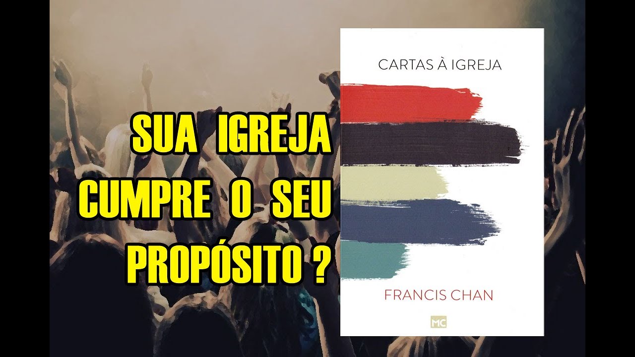 Watch Now Cartas Ă Igreja | Francis Chan - Resenha/Review Cartas Ă Igreja | Francis Chan - Resenha/Review