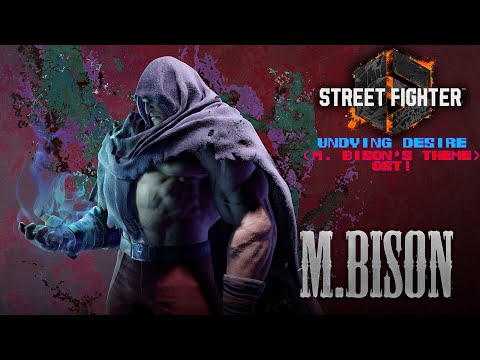 Street Fighter 6 - Undying Desire (M. Bison's Theme) OST